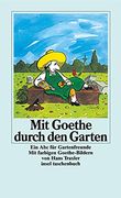 Mit Goethe Durch den Garten (Insel Taschenbuch) (Taschenbuch) von Claudia Schmã Lders (Herausgeber), Hans Traxler (Illustrator) (en Alemán)
