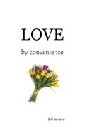 Love By Convenience (en Inglés)