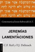Comentario Al Texto Hebreo del Antiguo Testamento - Jeremías Y Lamentaciones (in Spanish)