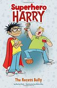 The Recess Bully (Superhero Harry) (en Inglés)