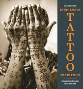 Indigenous Tattoo Traditions: Humanity Through Skin and ink
