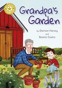 Grandpa'S Garden: Independent Reading Gold 9 (Reading Champion) (en Inglés)