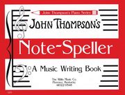 John Thompson's Note Speller a Music Writing Book (John Thompson's Piano)