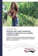 Gestion del Suelo Mediante Cubierta Vegetal En Un Vinedo Mediterraneo