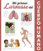 Mi Primer Larousse del Cuerpo Humano