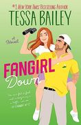 Fangirl Down: A Novel (Big Shots, 1) 