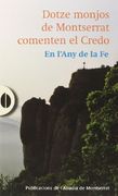 Dotze Monjos De Montserrat Comenten El Credo (El Gra de Blat)