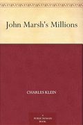 John Marsh's Millions (en Inglés)