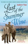 Last of the Summer Wine: The Inside Story of the Worldâ (Tm)S Longest-Running Comedy Programme (en Inglés)