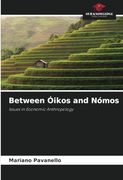 Between Óikos and Nómos: Issues in Economic Anthropology (en Inglés)