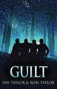 Guilt: A Riveting Psychological Thriller (en Inglés)