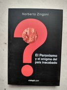 El Peronismo y el Enigma del País Inacabado (in Spanish)