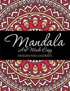 Mandala Art Made Easy: Designs for Colorists