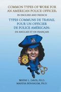 Common Types of Work for an American Police Officer: In English & French (en Inglés)