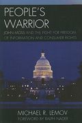 People's Warrior: John Moss and the Fight for Freedom of Information and Consumer Rights (en Inglés)
