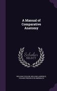 A Manual of Comparative Anatomy (en Inglés)