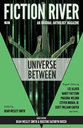 Fiction River: Universe Between (Fiction River: An Original Anthology Magazine) (en Inglés)