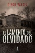 El lamento del olvidado (in Spanish)