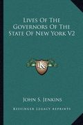 lives of the governors of the state of new york v2