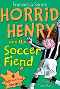 horrid henry and the soccer fiend (en Inglés)