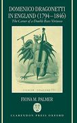 Domenico Dragonetti in England (1794-1846): The Career of a Double Bass Virtuoso (en Inglés)