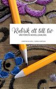 Rubrik ett till tio: Vår första novellsamling (en Sueco)
