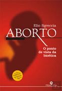 (Port). Aborto - o Ponto de Vista da Bioetica (en Portugués)