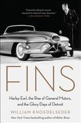 Fins: Harley Earl, the Rise of General Motors, and the Glory Days of Detroit (en Inglés)