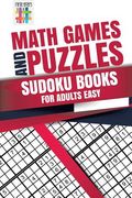 Math Games and Puzzles Sudoku Books for Adults Easy (en Inglés)