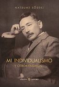 Mi Individualismo (Ne): Y Otros Ensayos (Clasicos Satori)