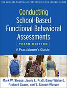 Conducting School-Based Functional Behavioral Assessments, Third Edition: A Practitioner's Guide (Guilford Practical Intervention in the Schools) 