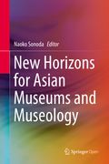 New Horizons for Asian Museums and Museology (en Inglés)