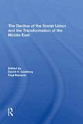 The Decline of the Soviet Union and the Transformation of the Middle East (en Inglés)