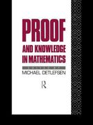 Proof and Knowledge in Mathematics (en Inglés)
