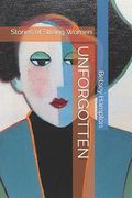 Unforgotten: Stories of Strong Women (en Inglés)