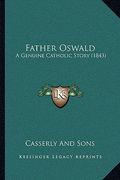 father oswald: a genuine catholic story (1843)