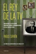 El rey de la TV. Goar Mestre y la pelea entre gobiernos y medios latinomericanos.