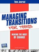 teen journal for managing transitions for teens: making the most of change (en Inglés)