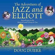 the adventures of jazz and elliott: danielle goes to the magical land of roop-e-doo (en Inglés)