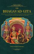 The Bhagavad Gita: The Message of the Master Compiled and Adapted From Numerous old and new Translations of the Original Sanscrit Text 