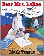 Dear Mrs. Larue: Letters From Obedience School: Letters From Obedience School: (en Inglés)