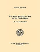 the khmer republic at war and the final collapse (u.s. army center for military history indochina monograph series) (en Inglés)