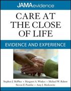Care at the Close of Life: Evidence and Experience (Jama Evidence) (en Inglés)