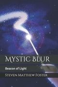 Mystic Blur: Beacon of Light (en Inglés)
