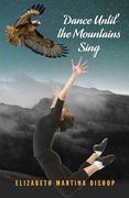 Dance Until the Mountains Sing