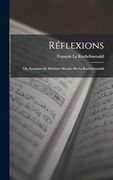 Réflexions: Ou, Sentences et Maximes Morales de la Rochefoucauld (en Inglés)