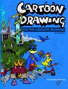 Cartoon Drawing: For The Absolute Beginner (en Inglés)