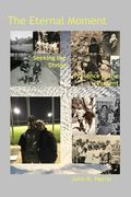 The Eternal Moment: Seeking Divine Presence in the Present (en Inglés)