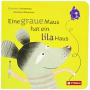 Eine Graue Maus hat ein Lila Haus (en Alemán)