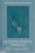 La conciencia infeliz: Ensayo sobre la filosofía de la religión de Hegel